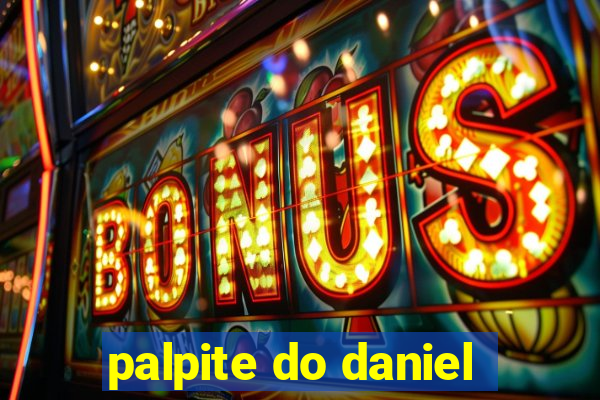 palpite do daniel